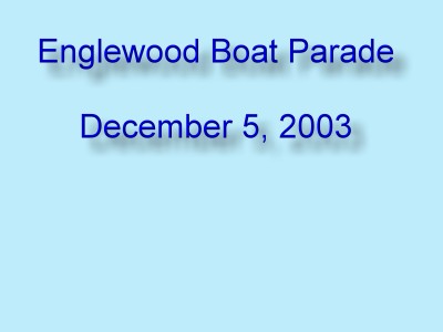 Englewood Boat Parade - 2003 - Slide 0