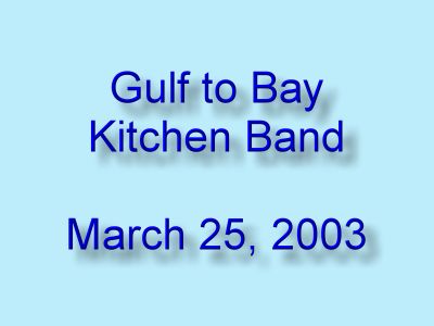 Kitchen Band Show March 25 2003 - Slide 0